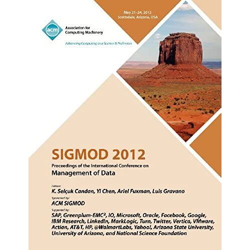 Sigmod 2012 Proceedings Of The International Conference On Management Of Data