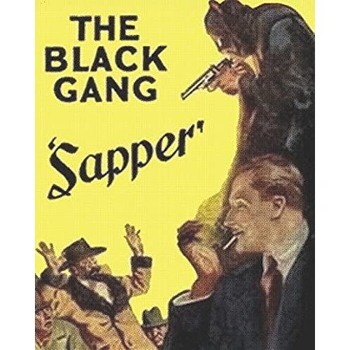 The Black Gang: Further Adventures Of Bulldog Drummond