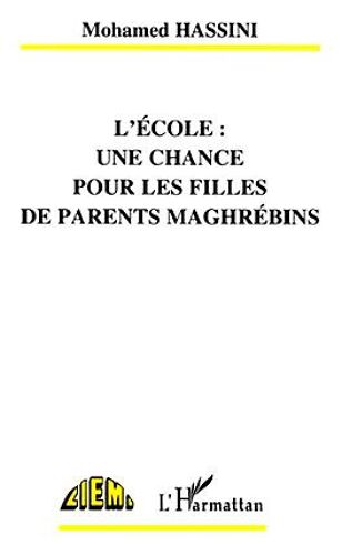 L'ecole - Chance Pour Filles De Parents Maghrebins