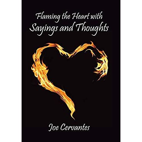Flaming The Heart With Sayings And Thoughts