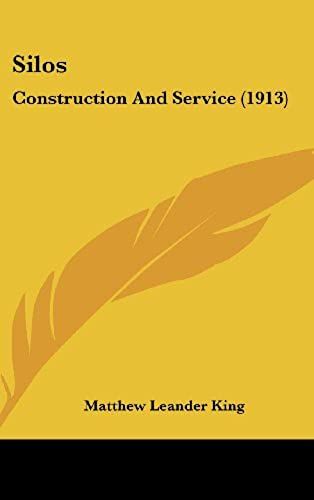 Silos: Construction And Service (1913)