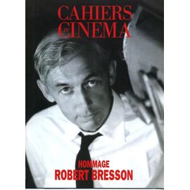 Cahiers Du Cinéma Hors-Série N° 543 : Hommage Robert Bresson