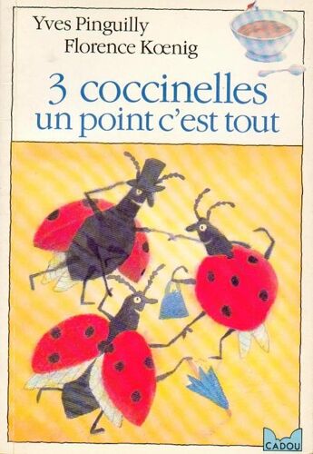 3 Coccinelles Un Point C'est Tout