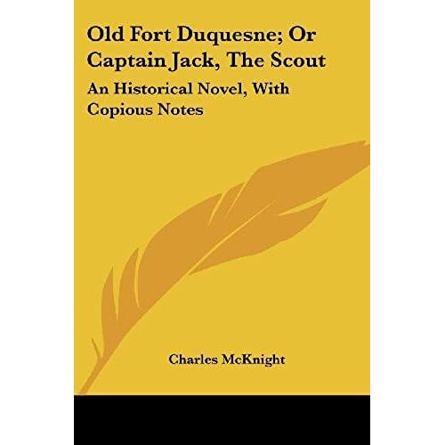 Old Fort Duquesne; Or Captain Jack, The Scout