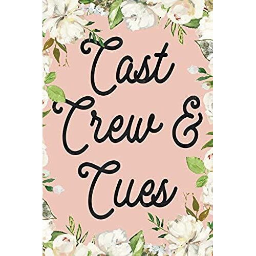 Cast Crew & Cues