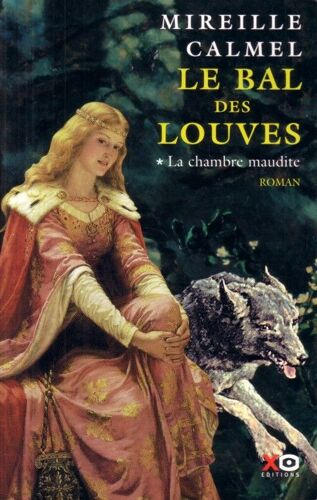 Le Bal Des Louves En 2 Tomes : La Chambre Maudite Et La Vengeance D'isabeau