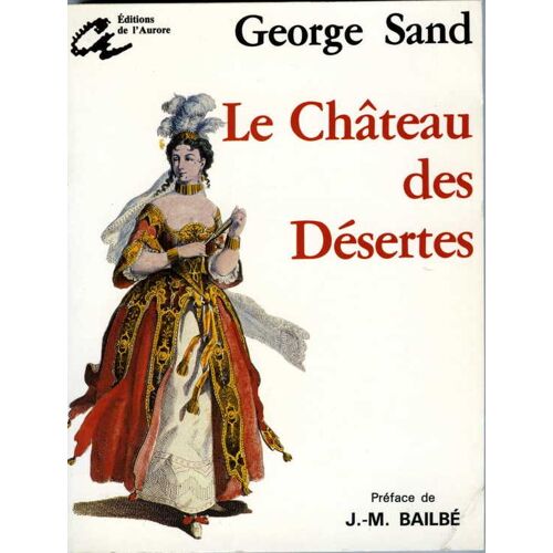 Les Oeuvres De George Sand N° 6 - Le Château Des Désertes