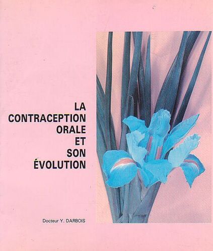 Contraception Orale Et Son Evolution (La)