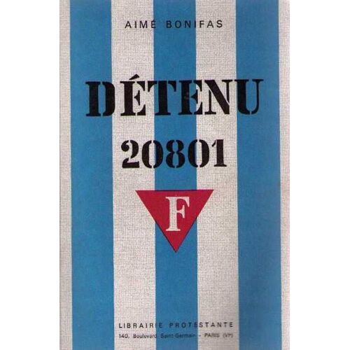 Detenu 20801, Deux Dans Les Bagnes Nazis