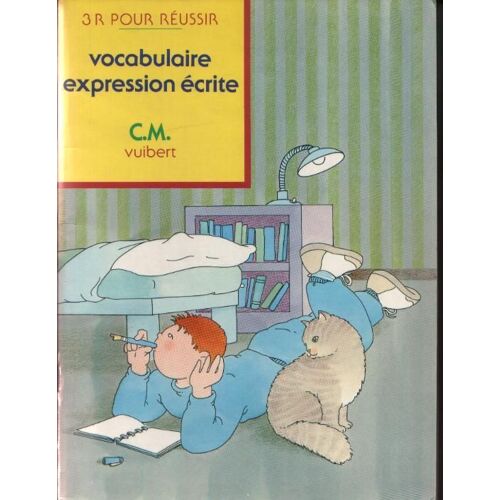 3 R Pour Réussir Tome 19 - Vocabulaire Et Expression Écrite