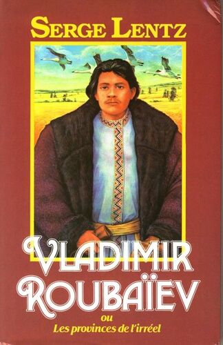 Vladimir Roubaïev Ou Les Provinces De L'irréel
