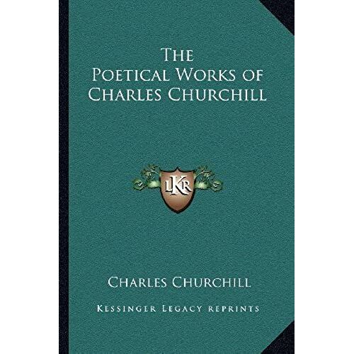 The Poetical Works Of Charles Churchill
