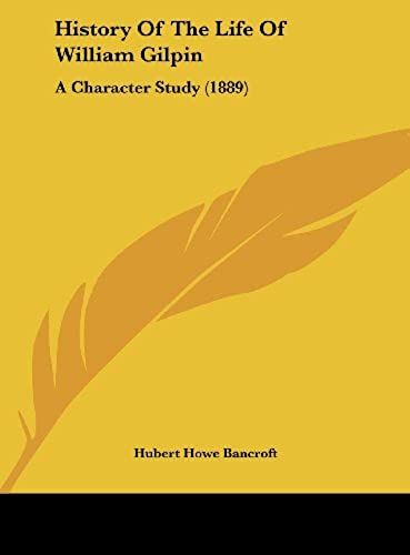 History Of The Life Of William Gilpin: A Character Study (1889)