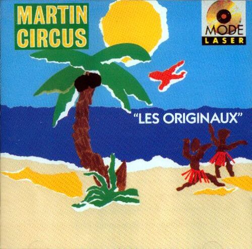 Les Originaux - Martin Circus