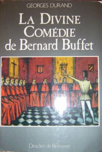 La "Divine Comédie" De Bernard Buffet