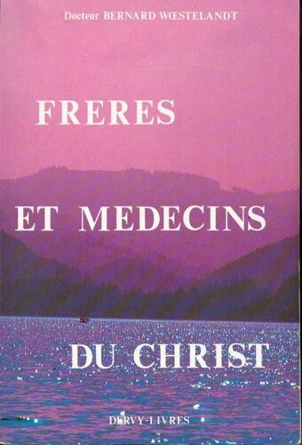 Freres Et Medecins Du Christ .