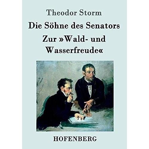 Die Söhne Des Senators / Zur 'wald- Und Wasserfreude'