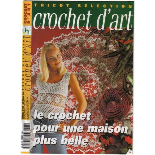 Tricot Sélection  - Crochet D'art  N° 285 : Le Crochet Pour Une Maison Plus Belle