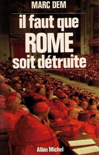 Il Faut Que Rome Soit Détruite ! - Récit