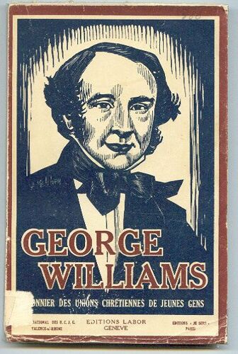 Georges Williams Pionnier Des Unions Chrétiennes De Jeunes Gens