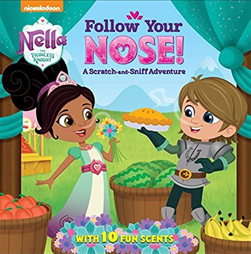 Follow Your Nose! A Scratch-And-Sniff Adventure (Nella The Princess Knight)