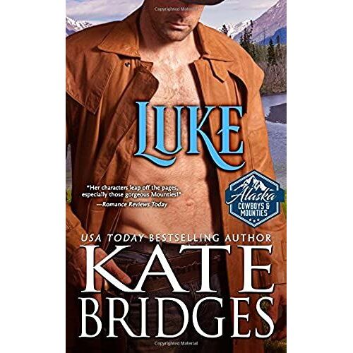 Luke: Volume 2 (Alaska Cowboys And Mounties)