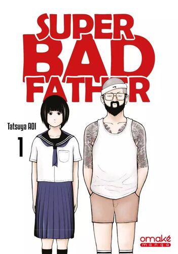 Super Bad Father - Tome 1