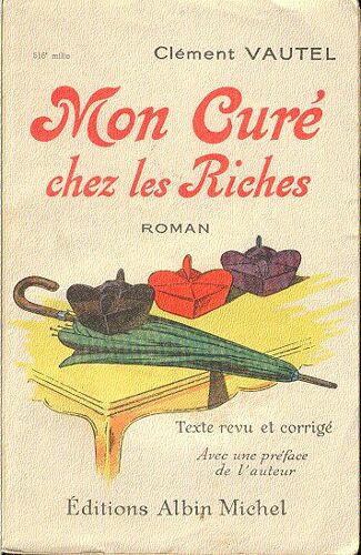 Mon Curé Chez Les Riches - Texte Revu Et Corrigé