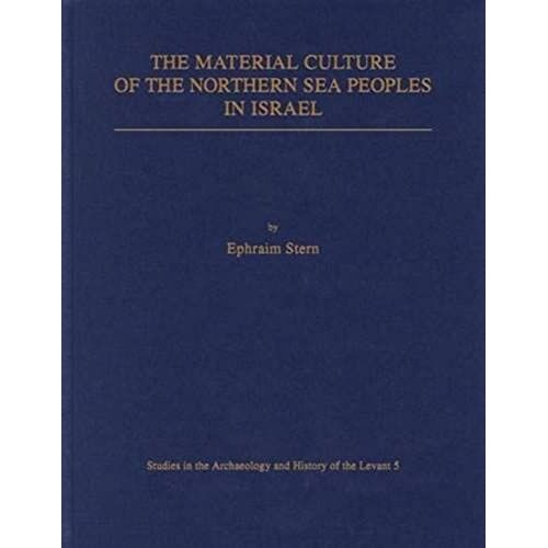 The Material Culture Of The Northern Sea Peoples In Israel