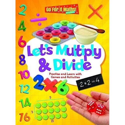 Let's Multiply And Divide: Practise And Learn With Games And Activities