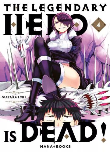 The Legendary Hero Is Dead! - Tome 4