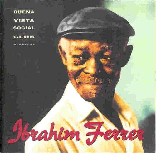 Buena Vista Social Club Presents Ibrahim Ferrer