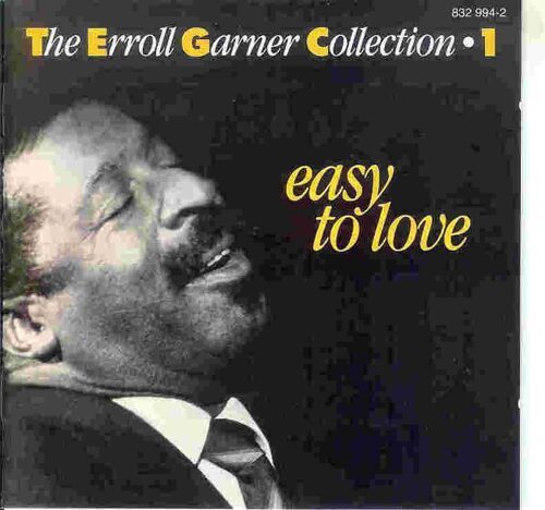Easy To Love ; The Erroll Garner - Collection N°01