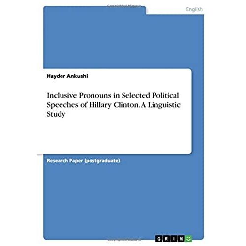 Inclusive Pronouns In Selected Political Speeches Of Hillary Clinton. A Linguistic Study