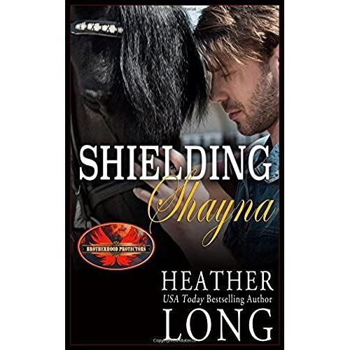 Shielding Shayna: Brotherhood Protectors World