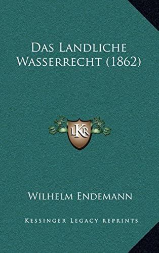 Das Landliche Wasserrecht (1862)