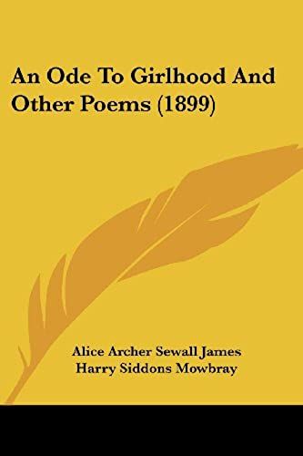 An Ode To Girlhood And Other Poems (1899)
