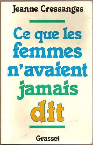 Ce Que Les Femmes N'avaient Jamais Dit.
