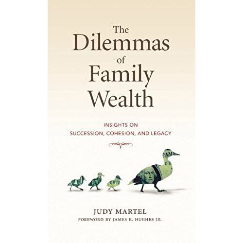 The Dilemmas Of Family Wealth