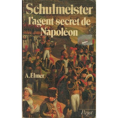Schulmeister - L'agent Secret De Napoléon