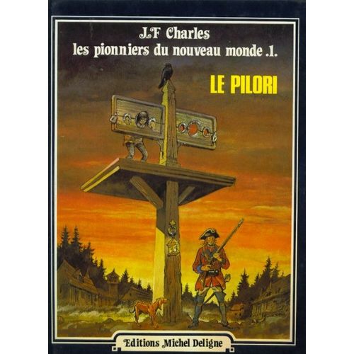 Les Pionniers Du Nouveau Monde - 1 - Le Pilori