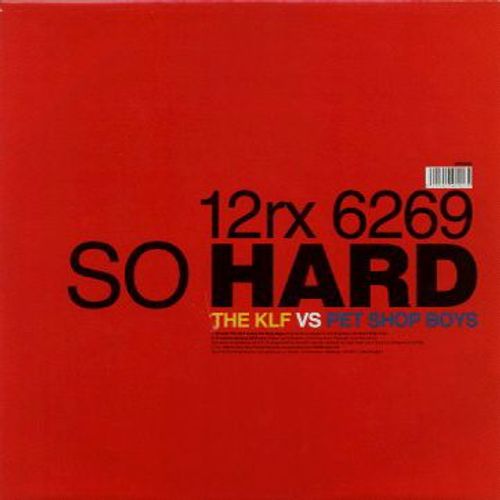 So Hard - The Klf Versus Pet Shop Boys