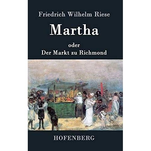 Martha Oder Der Markt Zu Richmond