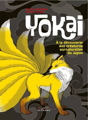 Yokai - À La Découverte Des Créatures Surnaturelles Du Japon