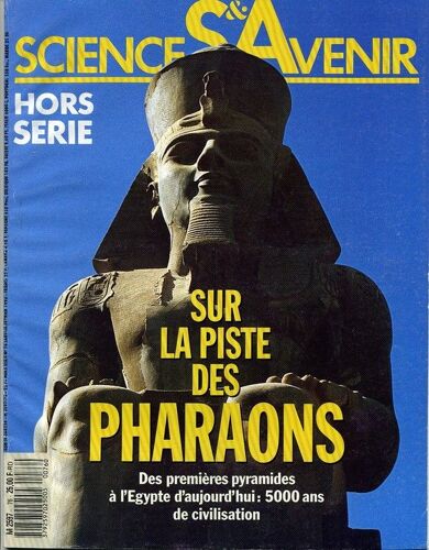 Science Et Avenir Hors-Série  N° 76 : Sur La Piste Des Pharaons
