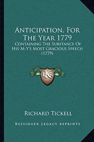 Anticipation, For The Year 1779: Containing The Substance Of His M-Y's Most Gracious Speech (1779)