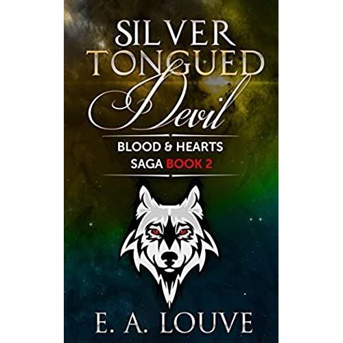Silver Tongued Devil: Blood & Hearts Saga Book 2 (Vampire And Shifter Adventure/Romance)