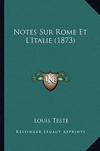 Notes Sur Rome Et L'italie (1873)