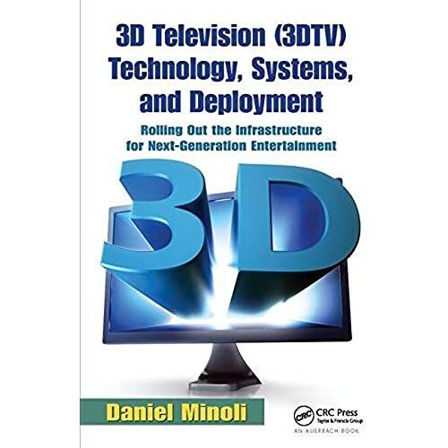 3d Television (3dtv) Technology, Systems, And Deployment