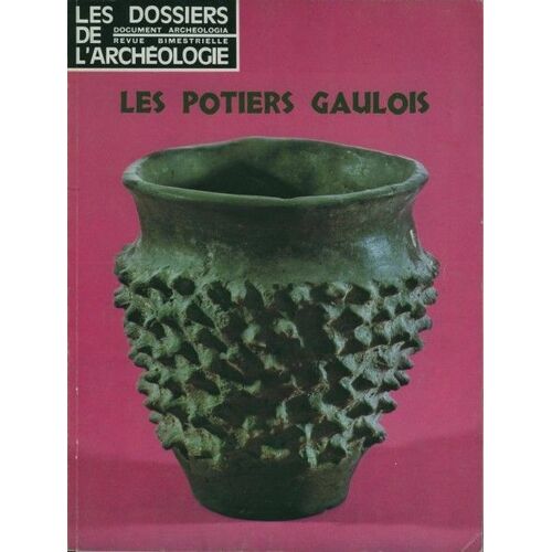 Les Dossiers De L'archeologie - N° 6 - Les Potiers Gaulois